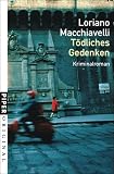 T&ouml;dliches Gedenken: Kriminalroman - Loriano Macchiavelli