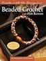 Create with the Designers: Beaded Crochet with Ann Benson (Create With Me)