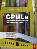 cover of Continuous Productive Urban Landscapes: Designing Urban Agriculture for Sustainable Cities