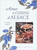 Aimer la cuisine d Alsace