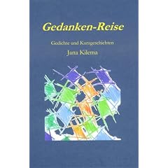 Gedanken-Reise: Gedichte und Kurzgeschichten