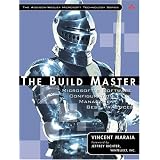 The Build Mas Microsoft's Software Configuration Management Best Practices (Addison-Wesley Microsoft Technology Series)