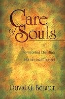 Care of Souls: Revisioning Christian Nurture and Counsel