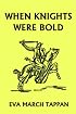 When Knights Were Bold (Yesterday's Classics)