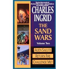 The Sand Wars, Volume 2: Alien Salute Return Fire Challenge Met (Sand Wars omnibus) by Charles Ingrid