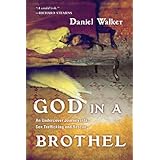 God in a Brothel: An Undercover Journey into Sex Trafficking and Rescue