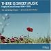 There Is Sweet Music: English Choral Songs, 1890 - 1950