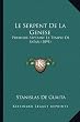 Le Serpent de La Genese: Premiere Septaine Le Temple de Satan (1891)
