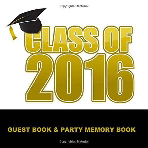 Guest Book & Party Memory Book Class of 2016: Graduation Party Supplies in all Departments; Graduation Party Supplies Black in all; Black Graduation ... in al; Black Class of 2016 Balloons in al