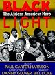 Black Light: The African American Hero (Classic Reprint Series)