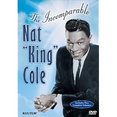 Nat King Cole - The Incomparable Nat King Cole, Vols. 1 & 2