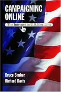 Campaigning Online: The Internet in U.S. Elections