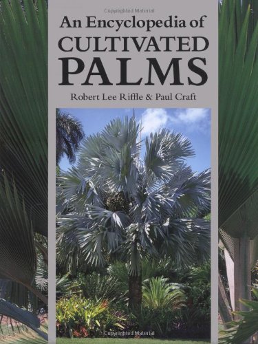 An Encyclopedia of Cultivated Palms