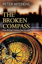 The Broken Compass: How British Politics lost its way