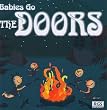 SWEET LITTLE BAND BABIES GO THE DOORS