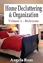 Home Decluttering and Organization - Volume 1: Bedrooms