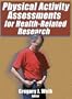 Physical Activity Assessments for Health-Related Research