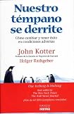 Nuestro tempano se derrite como cambiar y tener exito en condiciones adversas (Spanish Edition)