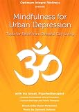 Mindfulness for Urban Depression with Ira Israel: Self-Help Guide for Relief from Stressful City Living (Yoga for your Mind)