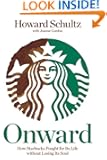 Onward: How Starbucks Fought for Its Life without Losing Its Soul