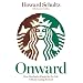 Onward: How Starbucks Fought for Its Life without Losing Its Soul