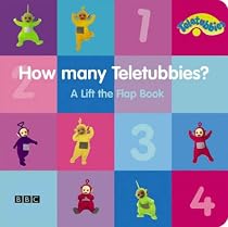"Teletubbies": How Many Teletubbies - A Lift the Flap Book
