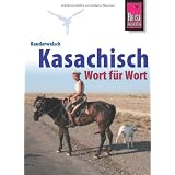 Kauderwelsch, Kasachisch Wort f�r Wortvon "Thomas H�hmann"