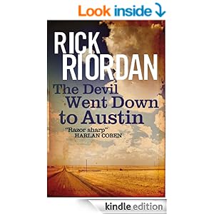 The Devil Went Down To Austin  - Rick Riordan