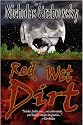 Red Wet Dirt