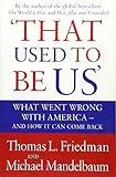 That used to be us : what went wrong with America - and how it can come back