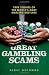 Great Gambling Scams: True Stories of the World's Most Amazing Hustlers