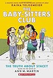The Truth About Stacey: Full-Color Edition (The Baby-Sitters Club Graphix #2)