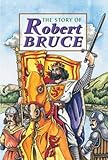 The story of Robert the Bruce