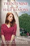 Twenty-Nine and a Half Reasons: A Rose Gardner Mystery