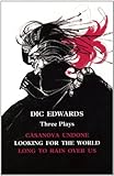 Casanova undone ; Looking for the world ; Long to rain over us : three plays