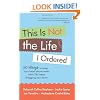 This Is Not the Life I Ordered: 50 Ways to Keep Your Head Above Water When Life Keeps Dragging You Down
