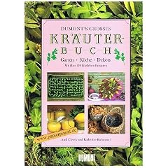DuMont's grosses Kr�uterbuch : Garten - K�che - Dekors ; mit �ber 120 k�stlichen Rezepten. = The complete book of herbs ; 3770135253