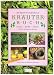 DuMont's grosses Kräuterbuch : Garten - Küche - Dekors ; mit über 120 köstlichen Rezepten. = The complete book of herbs ; 3770135253