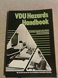 VDU hazards handbook : a worker's guide to the effects of new technology