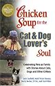 Chicken Soup for the Cat & Dog Lover's Soul