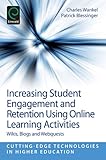 Increasing student engagement and retention using online learning activities : wikis, blogs and webquests