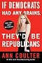 If Democrats Had Any Brains, They'd Be Republicans