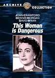 This Woman is Dangerous