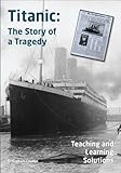 Titanic : the story of a tragedy