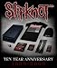 Slipknot-10th Anniversary Special Edition