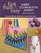 Fast, Fun & Easy Fabric Cover-Button Jewelry: Create Gifts & Glamour in an Afternoon
