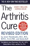 The Arthritis Cure, Revised and Updated: The Medical Miracle That Can Halt, Reverse, And May Even Cure Osteoarthritis