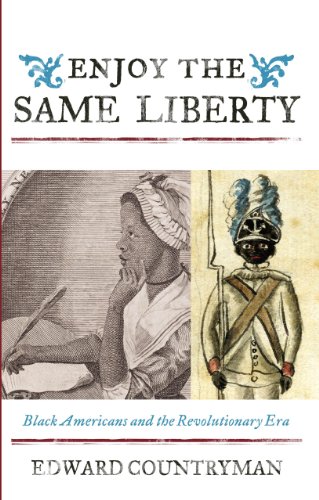 Enjoy the Same Liberty: Black Americans and the Revolutionary Era (The African American History Series)