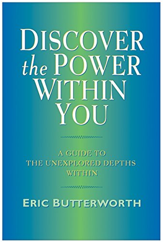 Discover the Power Within You, by Eric Butterworth