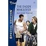 The Daddy Makeover (Silhouette Special Edition)